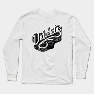 Diabeetus Long Sleeve T-Shirt